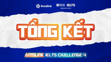 TỔNG KẾT KỲ THI THỬ AMSLINK’S IELTS CHALLENGE 4